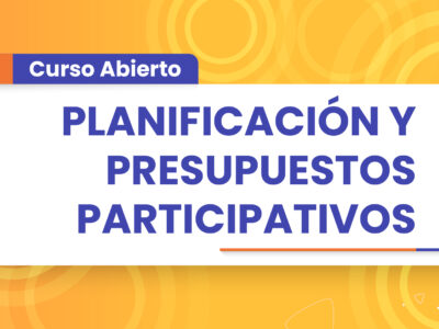 Curso Abierto – Planificación y Presupuestos Participativos