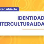 Curso Abierto – Identidad e Interculturalidad